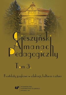 The cover of the book titled: „Cieszyński Almanach Pedagogiczny”. T. 3: Konteksty językowe w edukacji, kulturze i sztuce