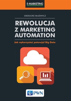The cover of the book titled: Rewolucja z Marketing Automation