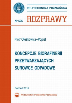 The cover of the book titled: Koncepcje biorafinerii przetwarzających surowce odpadowe