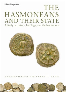 Обкладинка книги з назвою:The Hasmoneans and their State. A Study in History, Ideology, and the Institutions