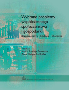 Okładka książki o tytule: Wybrane problemy współczesnego społeczeństwa i gospodarki. Bezpieczeństwo - Edukacja - Ekonomia