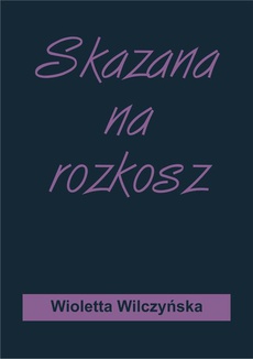 The cover of the book titled: Skazana na rozkosz