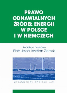 The cover of the book titled: Prawo odnawialnych źródeł energii w Polsce i w Niemczech