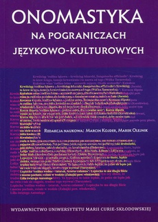 The cover of the book titled: Onomastyka na pograniczach językowo-kulturowych