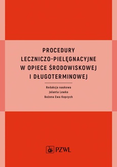 The cover of the book titled: Procedury leczniczo-pielęgnacyjne w opiece środowiskowej i długoterminowej