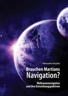 The cover of the book titled: „Brauchen Martians Navigation?” Weltraumnavigation und ihre Entwickungspektiven