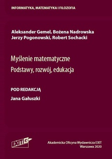 The cover of the book titled: Myślenie matematyczne. Podstawy, rozwój, edukacja