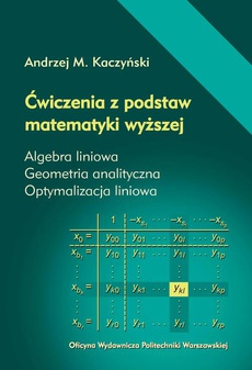 The cover of the book titled: Ćwiczenia z podstaw matematyki wyższej. Algebra liniowa. Geometria analityczna. Optymalizacja liniowa