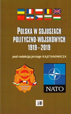 Обложка книги под заглавием:Polska w sojuszach polityczno-wojskowych 1919-2019