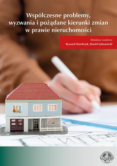 Okładka książki o tytule: Współczesne problemy, wyzwania i pożądane kierunki zmian w prawie nieruchomości