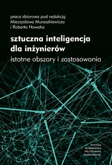 The cover of the book titled: Sztuczna inteligencja dla inżynierów. Istotne obszary i zastosowania