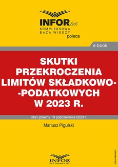 Обложка книги под заглавием:Skutki przekroczenia limitów składkowo-podatkowych w 2023 r.