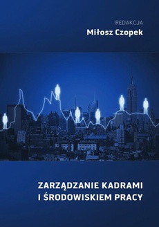 The cover of the book titled: ZARZĄDZANIE KADRAMI I ŚRODOWISKIEM PRACY