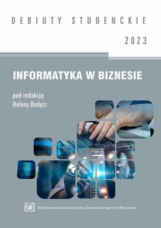 Okładka książki o tytule: Informatyka w biznesie 2023 [DEBIUTY STUDENCKIE]