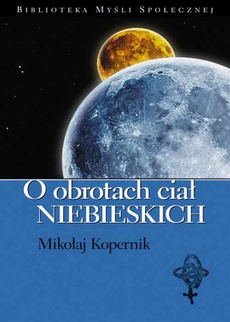 The cover of the book titled: O obrotach ciał niebieskich