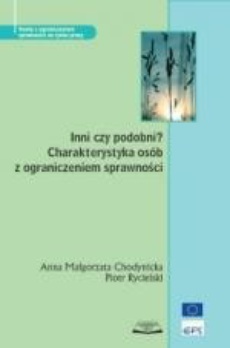 The cover of the book titled: Inni czy podobni? Charakterystyka osób z ograniczeniem sprawności