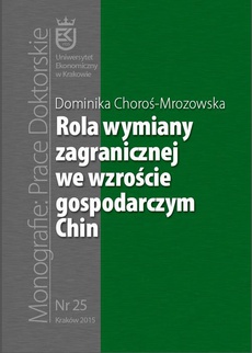 The cover of the book titled: Rola wymiany zagranicznej we wzroście gospodarczym Chin
