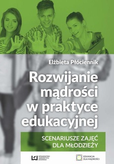 The cover of the book titled: Rozwijanie mądrości w praktyce edukacyjnej
