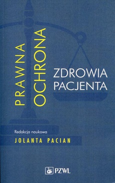 The cover of the book titled: Prawna ochrona zdrowia pacjenta