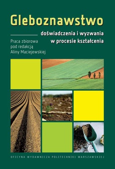 The cover of the book titled: Gleboznawstwo – doświadczenia i wyzwania w procesie kształcenia