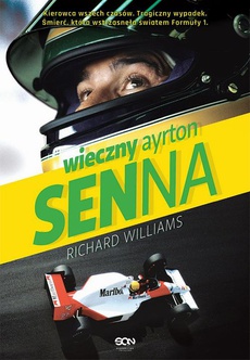 Обложка книги под заглавием:Wieczny Ayrton Senna