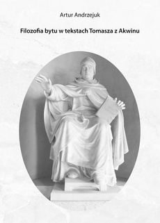 The cover of the book titled: Filozofia bytu w tekstach Tomasza z Akwinu