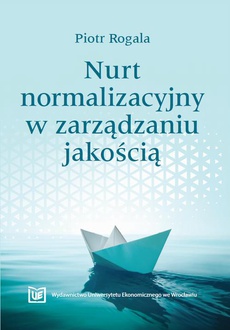 The cover of the book titled: Nurt normalizacyjny w zarządzaniu jakością