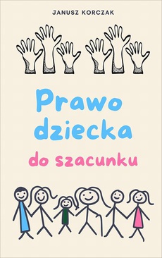 The cover of the book titled: Prawo dziecka do szacunku