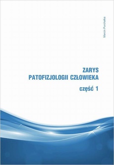 Okładka książki o tytule: Zarys patofizjologii człowieka. Część 1