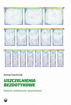 The cover of the book titled: Uszczelnienia bezdotykowe. Badania, modelowanie i optymalizacja