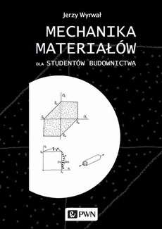 The cover of the book titled: Mechanika materiałów dla studentów budownictwa
