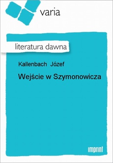 Okładka książki o tytule: Wejście w Szymonowicza