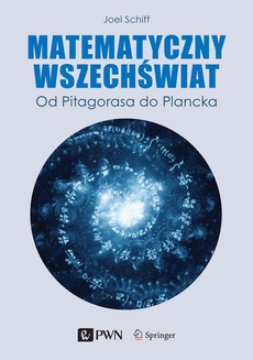 Обложка книги под заглавием:Matematyczny Wszechświat. Od Pitagorasa do Plancka