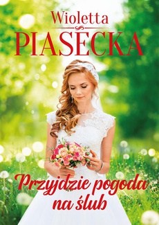 The cover of the book titled: Przyjdzie pogoda na ślub