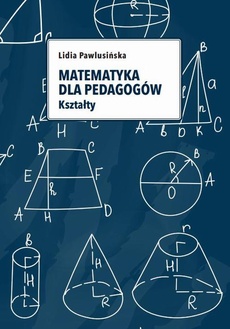 Okładka książki o tytule: Matematyka dla pedagogów. Kształty