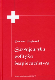 Okładka książki o tytule: Szwajcarska polityka bezpieczeństwa