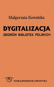 The cover of the book titled: Dygitalizacja zbiorów bibliotek polskich