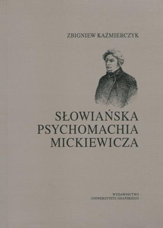 The cover of the book titled: Słowiańska psychomachia Mickiewicza