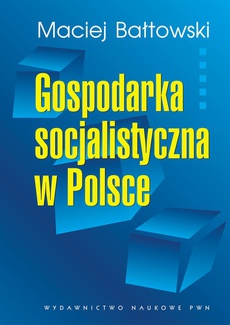 The cover of the book titled: Gospodarka socjalistyczna w Polsce