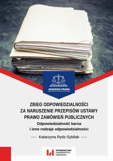 The cover of the book titled: Zbieg odpowiedzialności za naruszenie przepisów ustawy Prawo zamówień publicznych