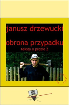 The cover of the book titled: Obrona przypadku. Teksty o prozie 2