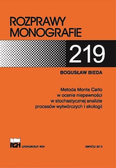 Okładka książki o tytule: Metoda Monte Carlo w ocenie niepewności w stochastycznej analizie procesów wytwórczych i ekologii