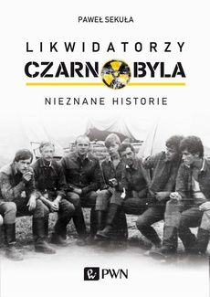 The cover of the book titled: Likwidatorzy Czarnobyla