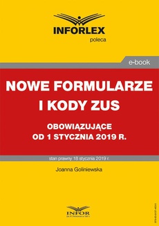 Okładka książki o tytule: Nowe formularze i kody ZUS obowiązujące od 1 stycznia 2019 r.