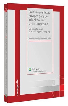The cover of the book titled: Polityka pieniężna nowych państw członkowskich Unii Europejskiej