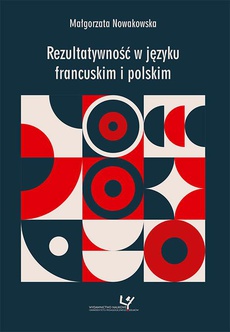 The cover of the book titled: Rezultatywność w języku francuskim i polskim
