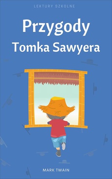 The cover of the book titled: Przygody Tomka Sawyera