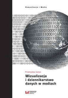 The cover of the book titled: Wizualizacja i dziennikarstwo danych w mediach