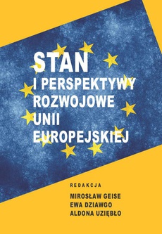 Okładka książki o tytule: Stan i perspektywy rozwojowe Unii Europejskiej w badaniach