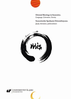 The cover of the book titled: Oriental Meetings in Sosnowiec. Language, Literature, Society / Sosnowieckie Spotkania Orientalistyczne. Język, literatura, społeczeństwo